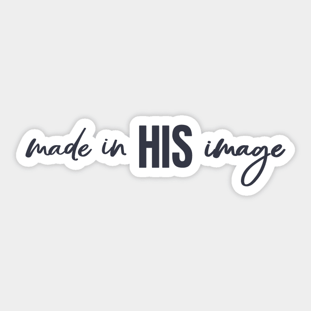 Made In His Image Sticker by Unified by Design